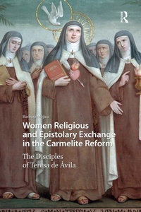 Bild: Women Religious and Epistolary Exchange in the Carmelite Reform - Routledge