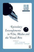 Cover: Epistolary Entanglements in Film, Media and the Visual Arts - Routledge