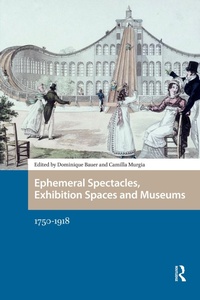 Enlarge image Cover: Ephemeral Spectacles, Exhibition Spaces and Museums - Routledge