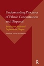 Cover: Understanding Processes of Ethnic Concentration and Dispersal - Routledge