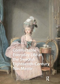 Bild: Comfortable Everyday Life at the Swedish Eighteenth-Century Naes Manor - Routledge