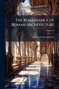 Enlarge image Cover: The Renaissance of Roman Architecture - Hutson Street Press