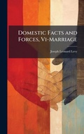 Cover: Domestic Facts and Forces, Vi-Marriage - Hutson Street Press