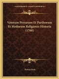 Cover: Veterum Persarum Et Parthorum Et Medorum Religionis Historia (1760) - Kessinger Publishing