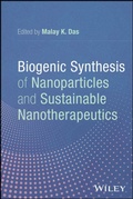 Cover: Biogenic Synthesis of Nanoparticles and Sustainable Nanotherapeutics - Wiley