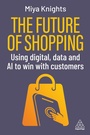 Cover: The Future of Shopping - Kogan Page Ltd