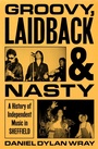 Cover: Groovy, Laidback and Nasty - White Rabbit