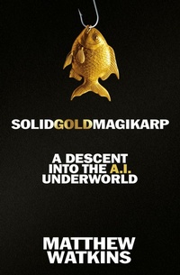 Enlarge image Cover: SolidGoldMagikarp - Weidenfeld and Nicholson
