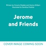 Cover: Jerome and the Magnificent Mess - ORCHARD BOOKS