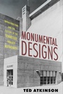 Cover: Monumental Designs - University of Pennsylvania Press, Inc.