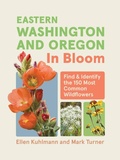 Cover: Eastern Washington and Oregon in Bloom - Timber Press