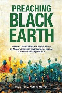Enlarge image Cover: Preaching Black Earth - Westminster John Knox Press