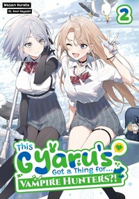 Enlarge image Cover: This Gyaru's Got a Thing for...Vampire Hunters?! Volume 2 - J-Novel Club