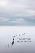 Cover: Tide of Tides - Recent Work Press