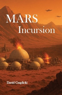 Enlarge image Cover: Mars Incursion - White Solar Press
