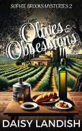 Cover: Olives and Obsessions (Sophie Brooks Mysteries, #2) - Beaches and Trails Publishing