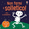 Cover: Non farmi il solletico! ...dice lo scheletro - Non farmi il solletico!;Usborne