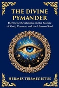 Cover: The Divine Pymander - THE LIBRARY OF ALEXANDRIA