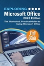 Cover: Exploring Microsoft Office - 2023 Edition - Elluminet Press