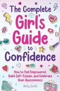 Cover: The Complete Girl's Guide to Confidence - Bemberton