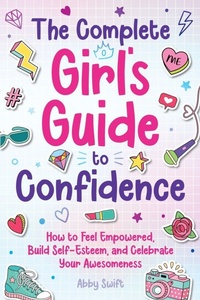 Enlarge image Cover: The Complete Girl's Guide to Confidence - Bemberton