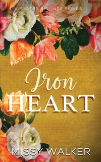 Enlarge image Cover: Iron Heart - Missy Walker
