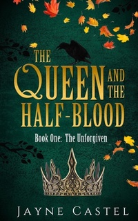 Enlarge image Cover: The Queen and the Half-blood - Winter Mist Press