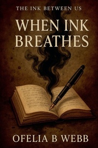 Enlarge image Cover: When Ink Breathes - Ofelia Webb
