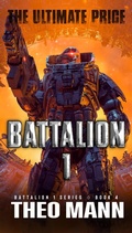 Cover: The Ultimate Price (Battalion 1, #4) - The Invisible Publishing Company