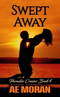 Cover: Swept Away (Paradise Cruises, #4) - The Invisible Publishing Company