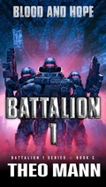 Cover: Blood and Hope (Battalion 1, #5) - The Invisible Publishing Company