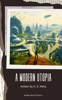 Enlarge image Cover: A Modern Utopia - Golden Quill Classics