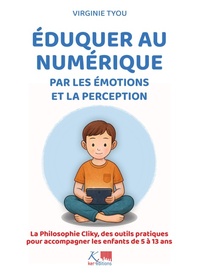 Abbildung von: Eduquer au numérique par les émotions et la perception - Ker