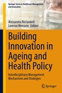 Cover: Building Innovation in Ageing and Health Policy - Springer