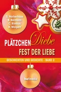Cover: Pl&auml;tzchen. Diebe. Fest der Liebe - Band 2 - be!media Verlag