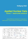 Cover: Applied Nuclear Data, Volume 1 - Radionuclide Handbook, Edition 10 - ISuS Institute for Spectrometry and Radiotion Protection