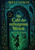 Cover: Das Caf&eacute; der verborgenen Wesen - epubli