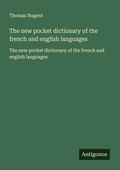 Cover: The new pocket dictionary of the french and english languages - Antigonos Verlag