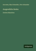 Cover: Ausgew&auml;hlte Reden - Antigonos Verlag