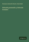 Cover: Hebraisk grammatik - Antigonos Verlag
