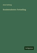 Cover: Bondestudenter: Fortaelling - Antigonos Verlag