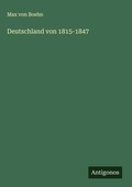 Cover: Deutschland von 1815-1847 - Antigonos Verlag
