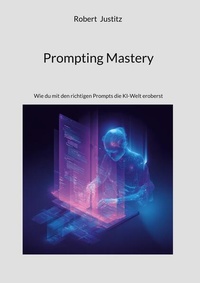 Abbildung von: Prompting Mastery - BoD - Books on Demand