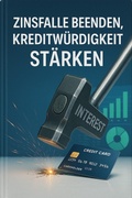Cover: Zinsfalle beenden, Kreditw&uuml;rdigkeit st&auml;rken - Das System f&uuml;r smarte Kartenstrategien - BookRix