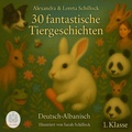Cover: 30 fantastische Tiergeschichten - Loreta Schillock Verlag