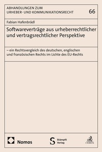 Abbildung von: Softwareverträge aus urheberrechtlicher und vertragsrechtlicher Perspektive- ein Rechtsvergleich des deutschen, englischen und französischen Rechts im Lichte des EU-Rechts - Stämpfli Verlag