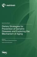 Cover: Dietary Strategies for Prevention of Geriatric Diseases and Exploring the Mechanism of Aging - MDPI AG