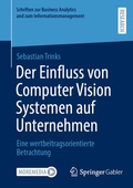 Cover: Der Einfluss von Computer Vision Systemen auf Unternehmen - Springer Gabler