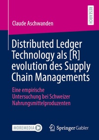 Abbildung von: Distributed Ledger Technology als [R]evolution des Supply Chain Managements - Springer Gabler