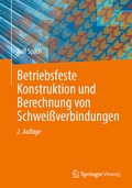 Bild: Betriebsfeste Konstruktion und Berechnung von Schwei&szlig;verbindungen - Springer Vieweg